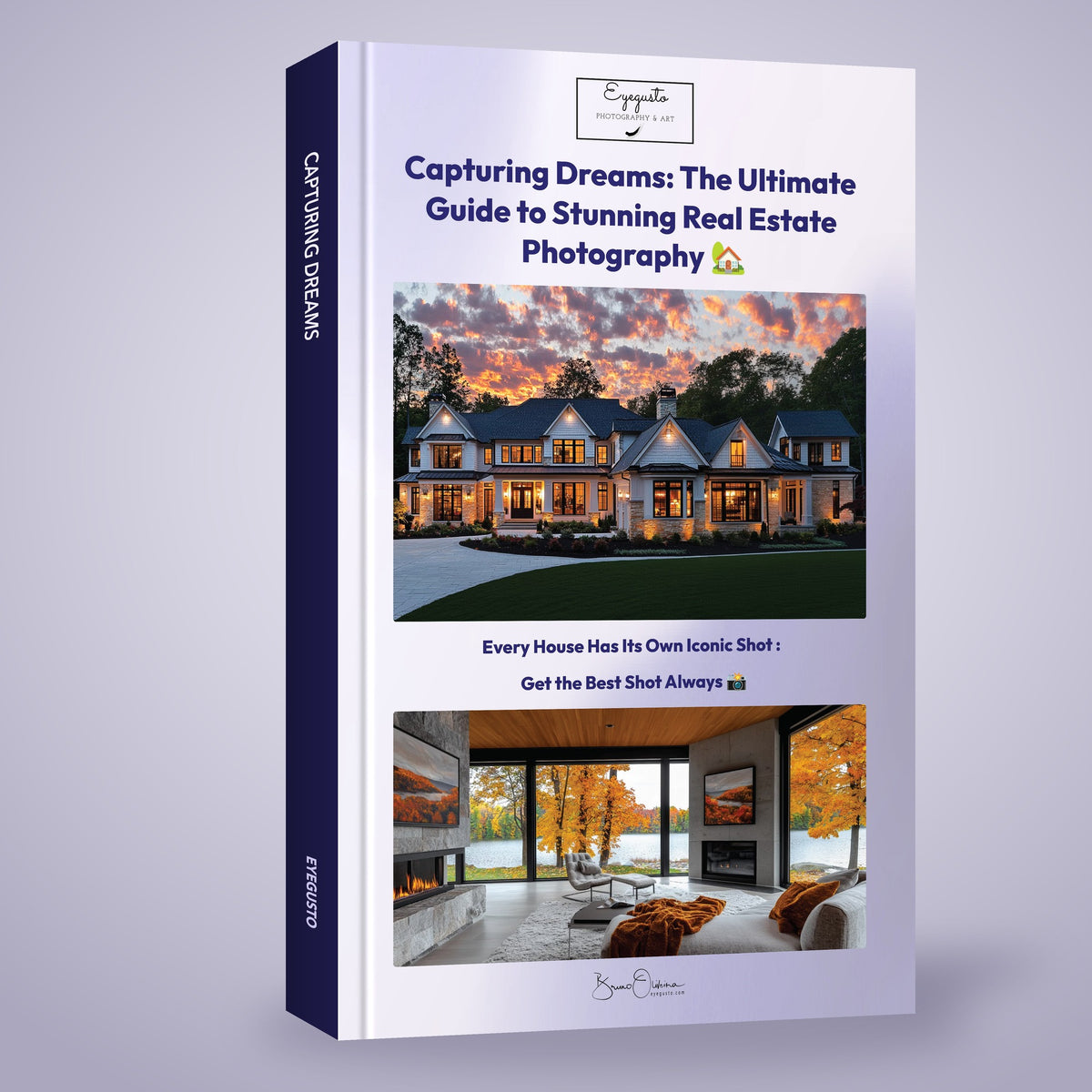 Capturing Dreams: The Ultimate Guide to Stunning Real Estate Photography, ebook